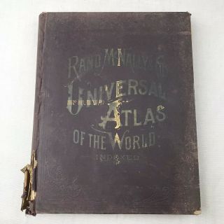 Antique 1892 The Rand Mcnally Universal Atlas Of The World / Maps - Distressed