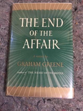 The End Of The Affair By Graham Greene - 1st Edition - 1951 - Dust Jacket