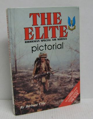 The Elite Rhodesian Special Air Service Pictorial Barbara Cole 1986 Hc Illus.
