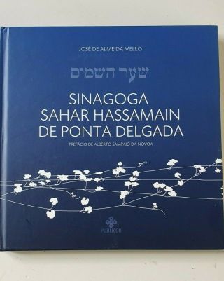José De Almeida De Mello - Sinagoga Sahar Hassamain De Ponte Delgada