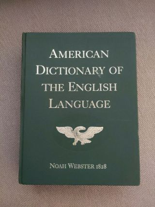 1828 American Dictionary Of The English Language Noah Webster