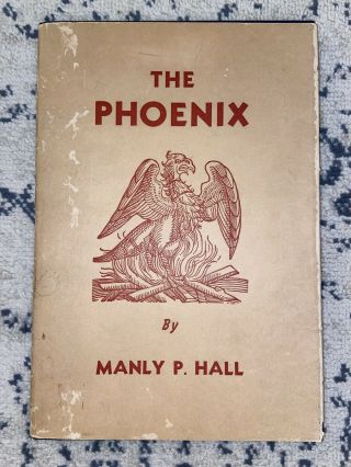 Manly P.  Hall The Phoenix An Illustrated Review Of Occultism & Philosophy