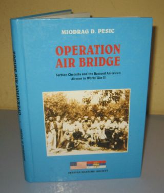 Operation Air Bridge Halyard Rescue Of American Airmen By Chetniks Serbia Ww2