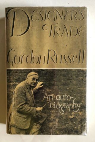 1968 Designer’s Trade Gordon Russell Autobiography Hc Dj 1st Sgnd W/written Note