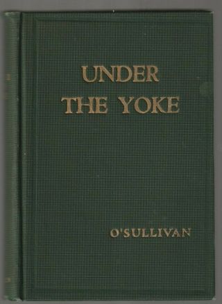 Under The Yoke By F.  Dalton Q 