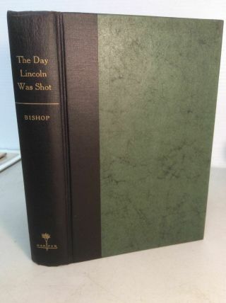 1955 Signed First Edition The Day Lincoln Was Shot Assassination Illustrated