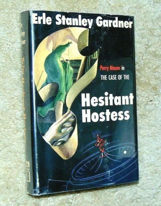 Erle S.  Gardner,  Case Of The Hesitant Hostess.  1st.  Ed,  Dj.  1953.  Perry Mason.