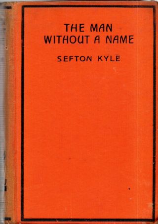 Scarce Sefton Kyle Thriller - " The Man Without A Name " - 1st Hb Edn - Jenkins (1935)