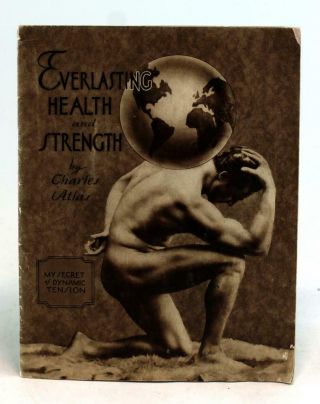 Charles Atlas 1941 Everlasting Health Strength Dynamic Tension Physical Culture