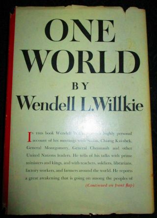Wendell L.  Willkie One World Simon & Schuster April 1943 Second Printing Dj