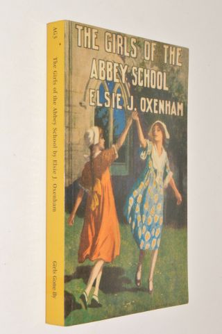 Elsie J Oxenham The Girls Of The Abbey School Pb 2004 Girls Gone By