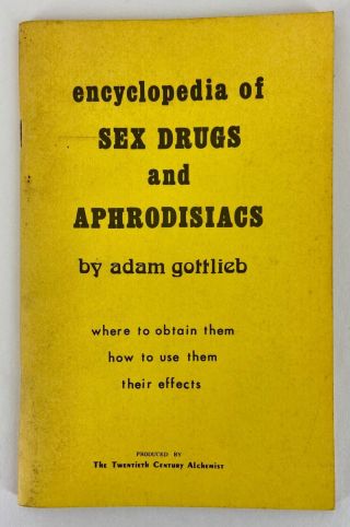 Encyclopedia Of Sex Drugs And Aphrodisiacs - Signed - Adam Gottlieb - Level Press - 1974