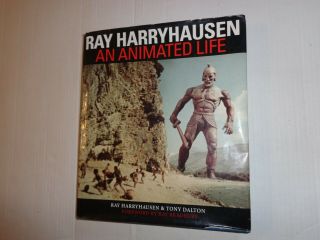 Ray Harryhausen An Animated Life Motion Pictures Dynamation Special Effects