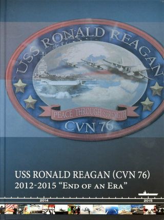 Uss Ronald Reagan (cvn 76) 2012 - 2015 Homeport Shift Cruisebook