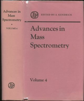 E Kendrick / Advances In Mass Spectrometry Volume 4 Proceedings 1st Edition 1968