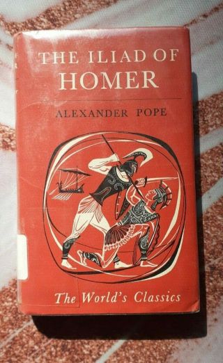 The Iliad Of Homer Alexander Pope Oxford The World’s Classics 18 Ex Library