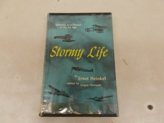 Stormy Life - Memoirs Of A Pioneer Of The Air Age By Ernst Heinkel 1956