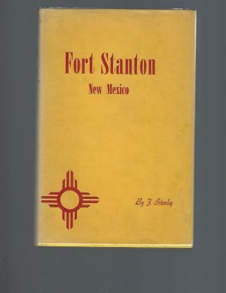 Fort Stanton Mexico,  Inscribed.  Very Scarce Book