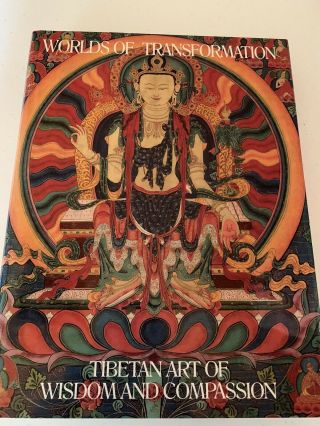 " Worlds Of Transformation - Tibetan Art Of Wisdom And Compassion ",  Marylin Rhie.