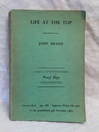 John Braine - Life At The Top - Uncorrected Proof 1962 - George Locke