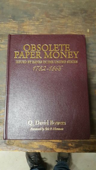 497/500 Signed Bowers Obsolete Paper Money Issued By Banks In The United States
