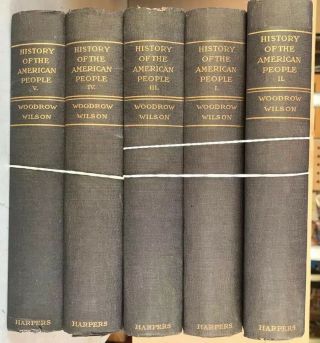 History Of The American People Volumes I - V Woodrow Wilson Harpers 1902 Set