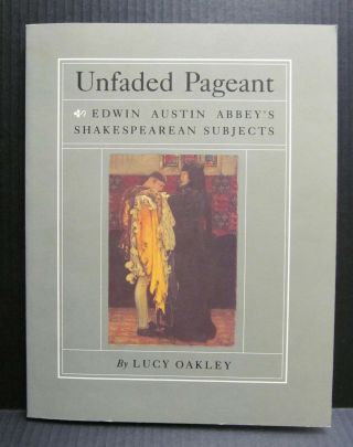Unfaded Pageant - Edwin Austin Abbey 