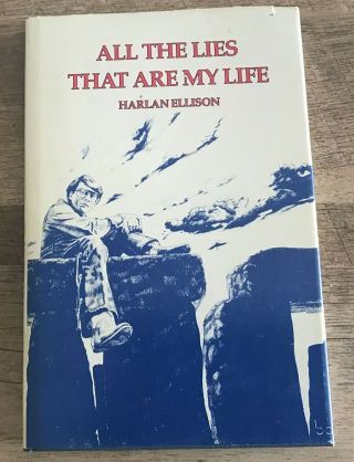 All The Lies That Are My Life Signed Harlan Ellison Hc Dj 1989 1st Ed/2nd Print