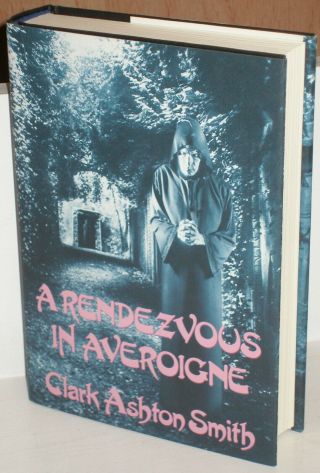 A Rendezvous In Averoigne By Clark Ashton Smith 1988 Arkham House Hb/dj