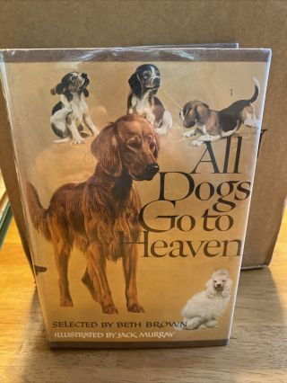 All Dogs Go To Heaven By Beth Brown (vintage,  1961,  Hardcover,  Dust Jacket)