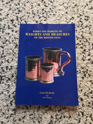 Marks And Marking Of Weights And Measures Of The British Isles Carl Ricketts