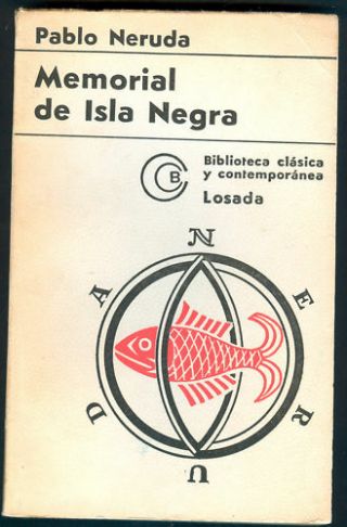 Pablo Neruda Book Memorial De La Isla Negra Losada 1972