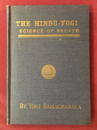 The Hindu - Yogi Science Of Breath By Yogi Ramacharaka - Rare 1932 3rd Edition Hc