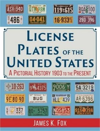 License Plates Of The United States: A Pictorial History,  1903 To The Present (p