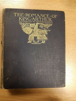 The Romance Of King Arthur Illustrated By Arthur Rackham