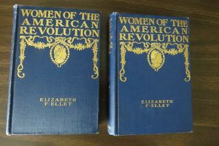 1900 Volumes I And Ii Of Women Of The American Revolution By Elizabeth F.  Ellet