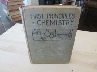 First Principles Of Chemistry Rare 1907 1st Ed.  Brownlee School Reference Book