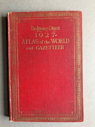 Vintage Atlas Of The World And Gazetteer 1927 Literary Digest Funk & Wagnalls Co