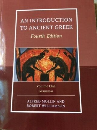 An Introduction To Ancient Greek By Williamson|mollin,  Vol 1&2.
