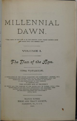 MILLENNIAL DAWN VOLUME 1 - THE PLAN OF THE AGES 1902 3