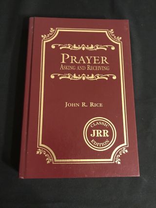 John R.  Rice Prayer Asking And Receiving Classic Edition Sword Of The Lord Hb