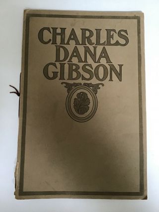 Gibson,  Charles Dana A Study Of The Man & Some Recent Examples Of His Best Work