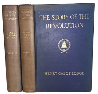 1898,  1st,  2 Vol Set,  The Story Of The Revoltions,  By Henry Cabot Lodge,  Histroy