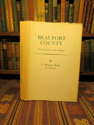 1962 Reed Beaufort County: Two Centuries Of Its History North Carolina Book 1st