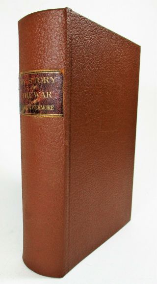 " My Story Of The War " Mary A.  Livermore 1890 Leather Hc Re - Bound A D Worthington