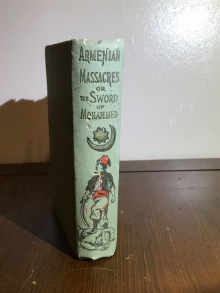 ARMENIAN MASSACRES AND TURKISH TYRANNY 1896 Armenian Genocide Sword of Mohammed 2
