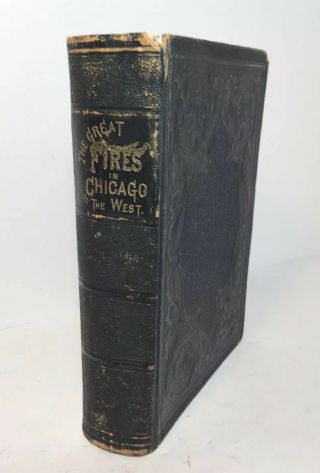The Great Fires In Chicago And The West By Rev.  E.  J.  Goodspeed 1871 Illustrated
