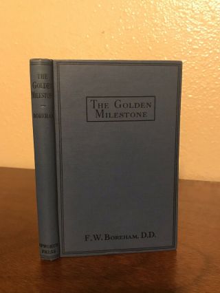 F W Boreham - The Golden Milestone