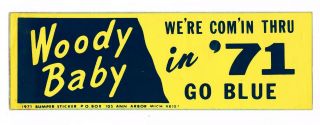 Michigan Football - Bumper Sticker - " Woody Baby,  We 