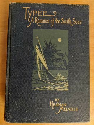 Typee: A Romance Of The South Seas (1892 Dana Estes Edition)